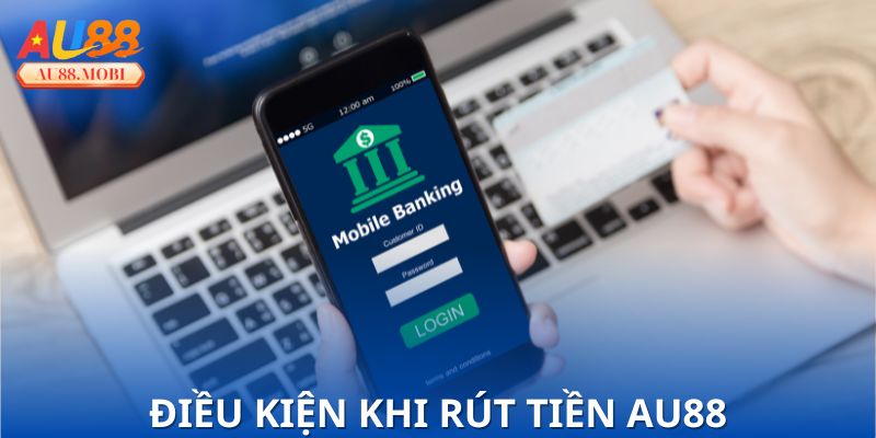 rut-tien-au88-dieu-kien