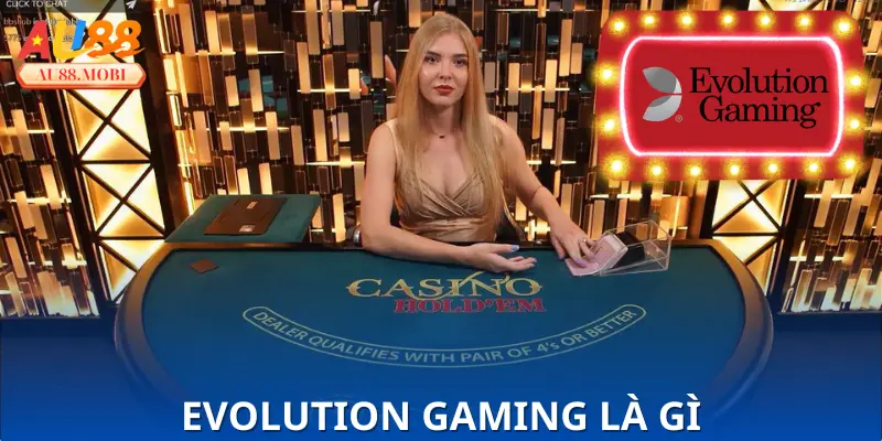 Evolution Gaming Là Gì
