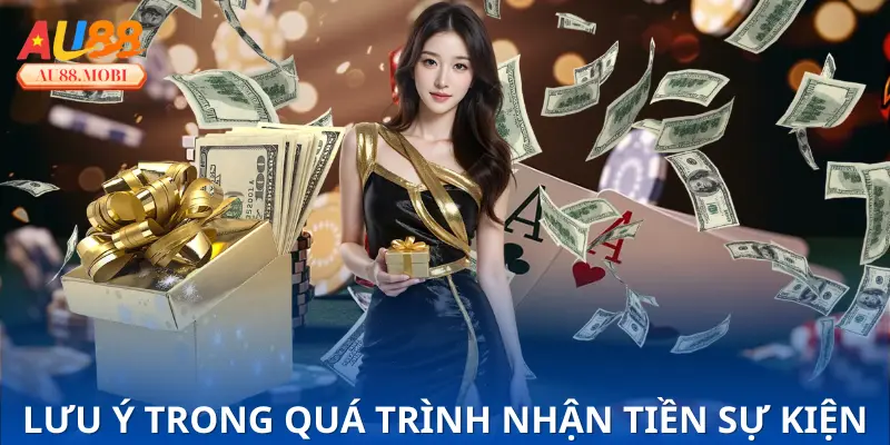 Vài lưu ý trong quá trình nhận tiền sự kiện Live Casino House