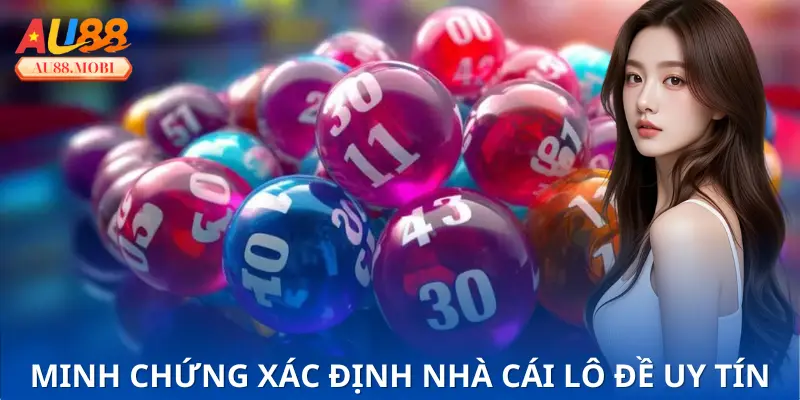 Các minh chứng cho nhà cái lô đề uy tín