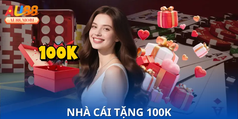 Nhà Cái Tặng 100k